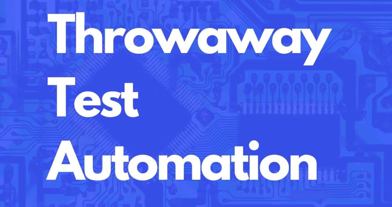 Throwaway Test Automation front