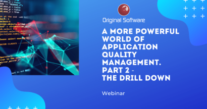 A more powerful world of Application Quality Management Part 2 The Drill Down