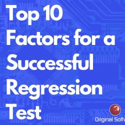 Original Software Top 10 Factors for a Successful Regression Test Header Image